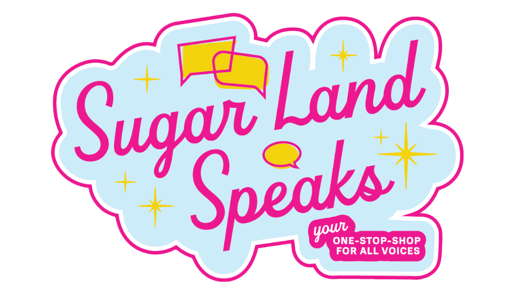 Sugar Land Speaks: your one-stop-shop for all voices